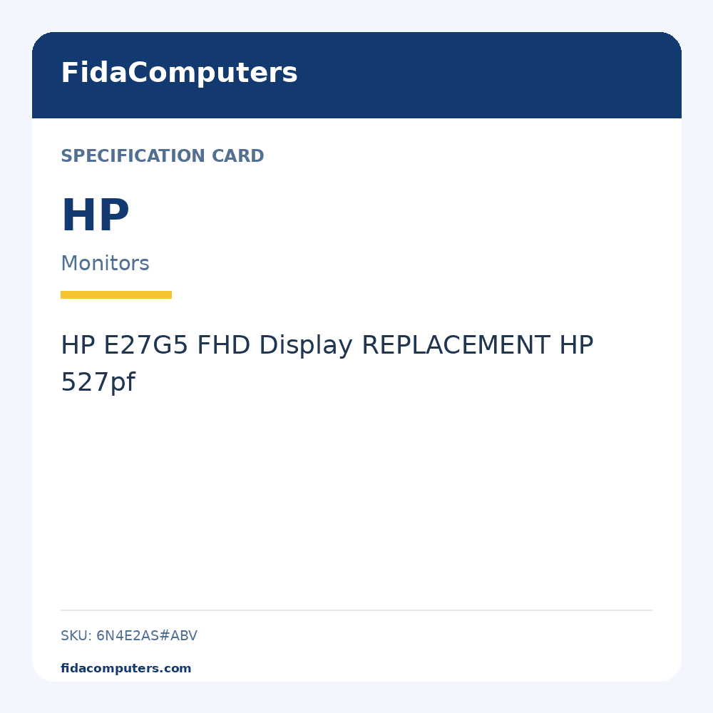 Specification card: HP E27G5 FHD Display REPLACEMENT HP 527pf