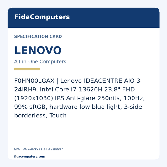 Specification card: F0HN00LGAX | Lenovo IDEACENTRE AIO 3 24IRH9, Intel Core i7-13620H 23.8" FHD (1920x1080) IPS Anti-glare 250nits, 100Hz, 99% sRGB, hardware low blue light, 3-side borderless, Touch