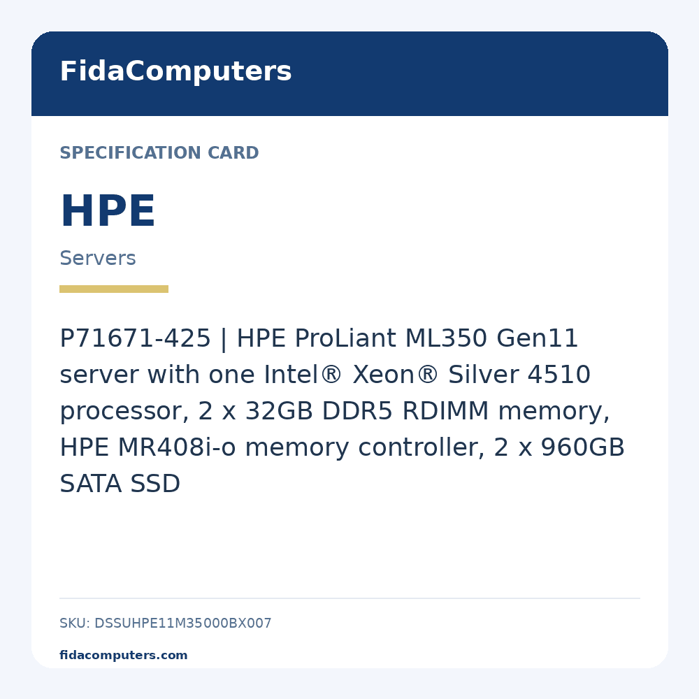 Specification card: P71671-425 | HPE ProLiant ML350 Gen11 server with one Intel® Xeon® Silver 4510 processor, 2 x 32GB DDR5 RDIMM memory, HPE MR408i-o memory controller, 2 x 960GB SATA SSD